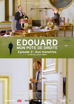 Affiche Edouard, mon pote de droite - épisode 3 : Aux manettes (première et deuxième partie) (production 2019)