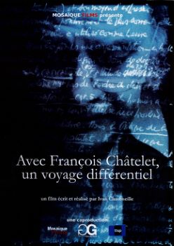 Affiche Avec François Châtelet, un voyage différentiel 